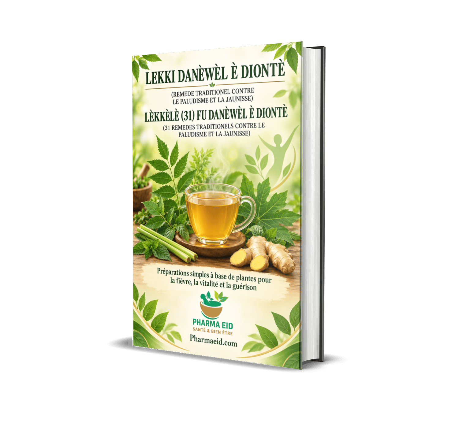 DANEWEL  E DJONTE – Le Guide Complet de Guérison Naturelle