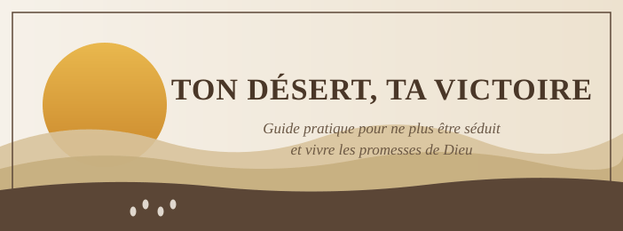 Ton Désert, Ta Victoire