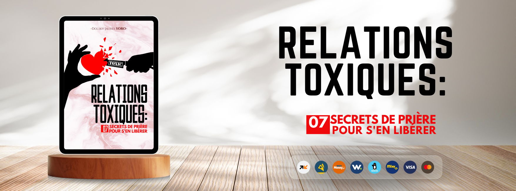 PDF - Relations Toxiques : 7 Secrets de Prière pour s'en Libérer