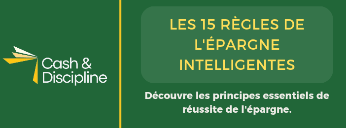 LES 15 RÈGLES DE L'ÉPARGNE INTELLIGENTES