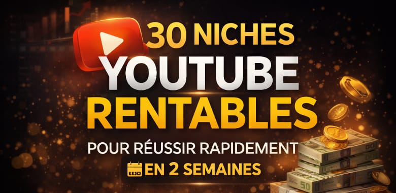 30 Niches Youtube a fort potentiel en 2026
