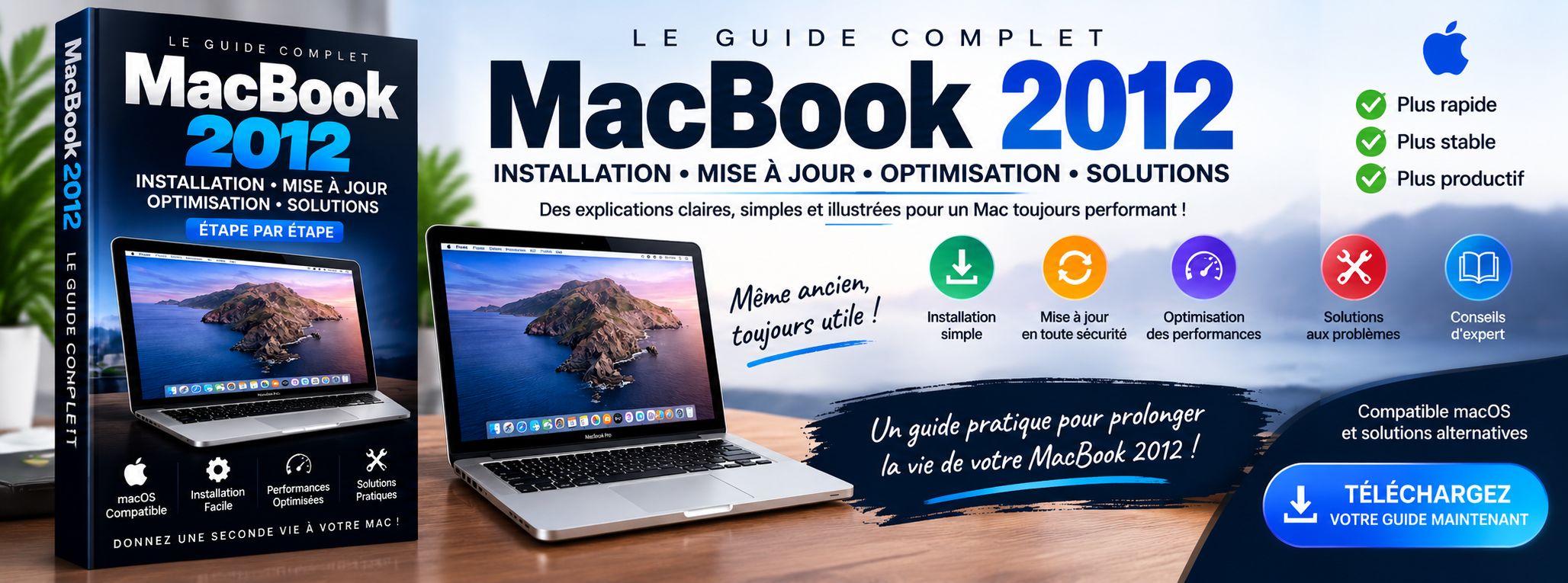 MacBook 2012 : Le Guide Complet pour Installer, Mettre à Jour et Optimiser votre Mac