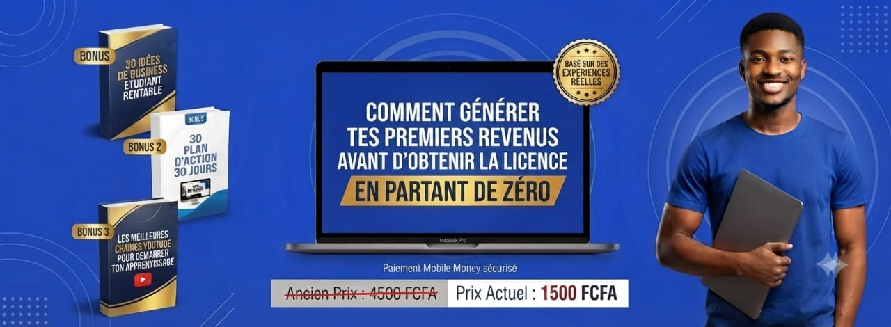 Comment gagner tes premiers revenus avant la licence en partant de zéro?