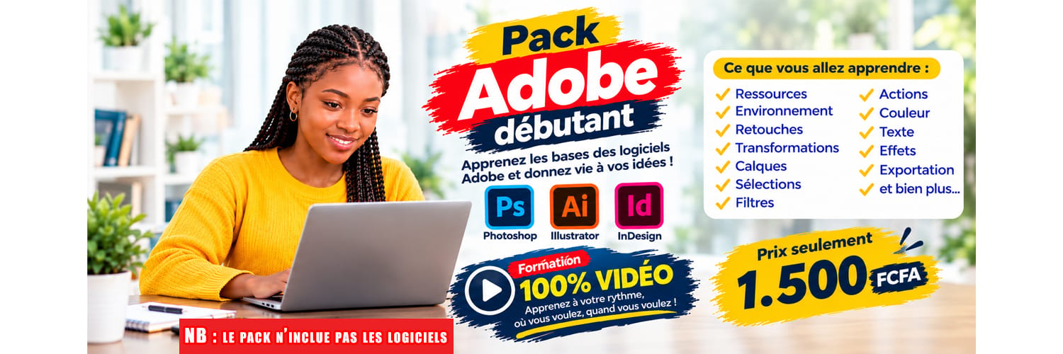 Pack Adobe Débutant — Apprenez à créer, retoucher et donner vie à vos idées