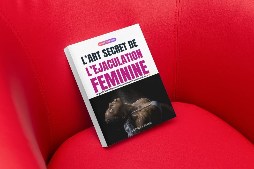 L’Art secret de l’Éjaculation Féminine : Le guide interdit pour la déclencher et l’assumer à deux