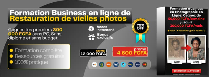 Formation Business Photo en ligne : Gagnez 50 000 FCFA/semaine et 300 000 FCFA/mois