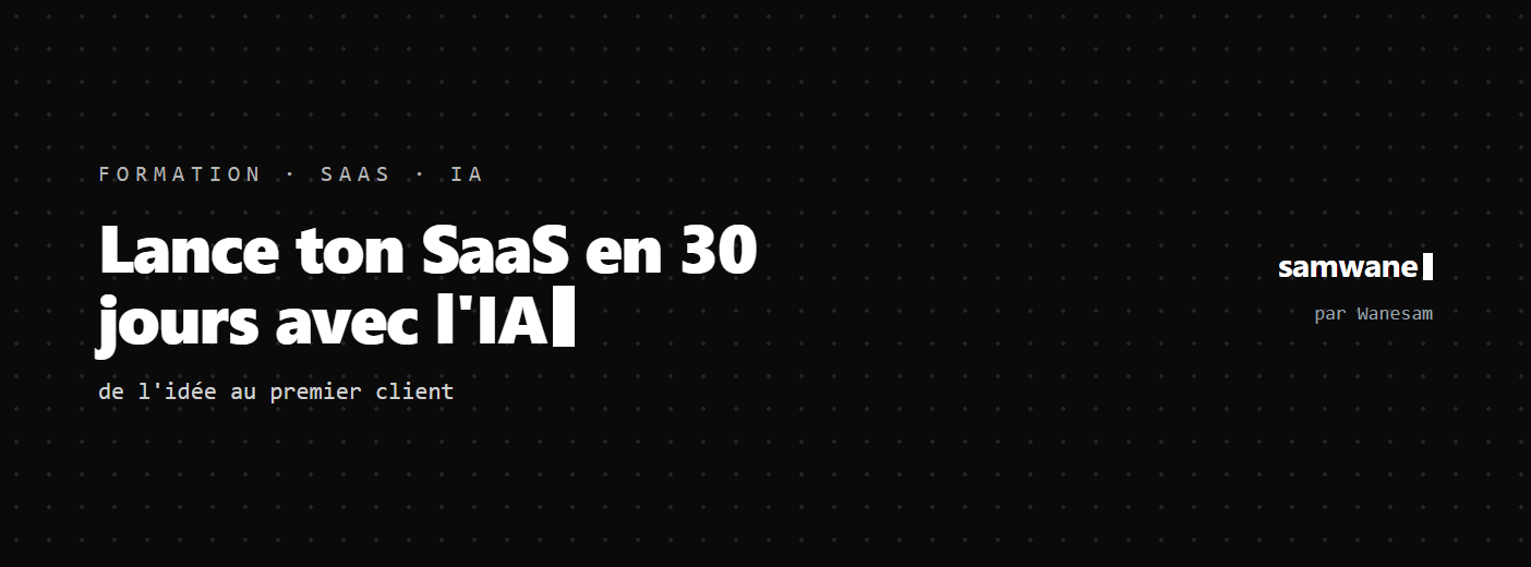 Lance ton SaaS en 30 jours avec l'IA
