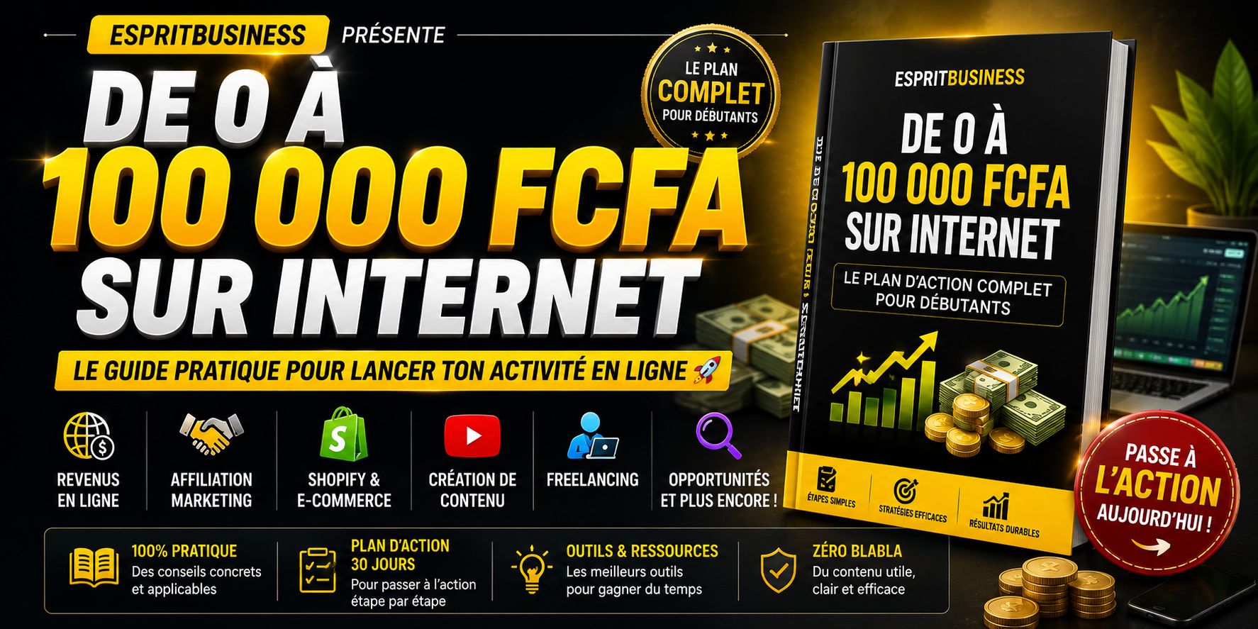 De 0 à 100 000 FCFA sur Internet : Le Guide Complet
