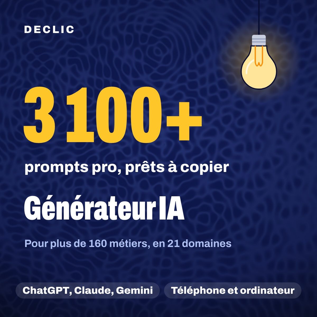 Générateur IA DECLIC : 3 100 prompts pro pour 160 métiers