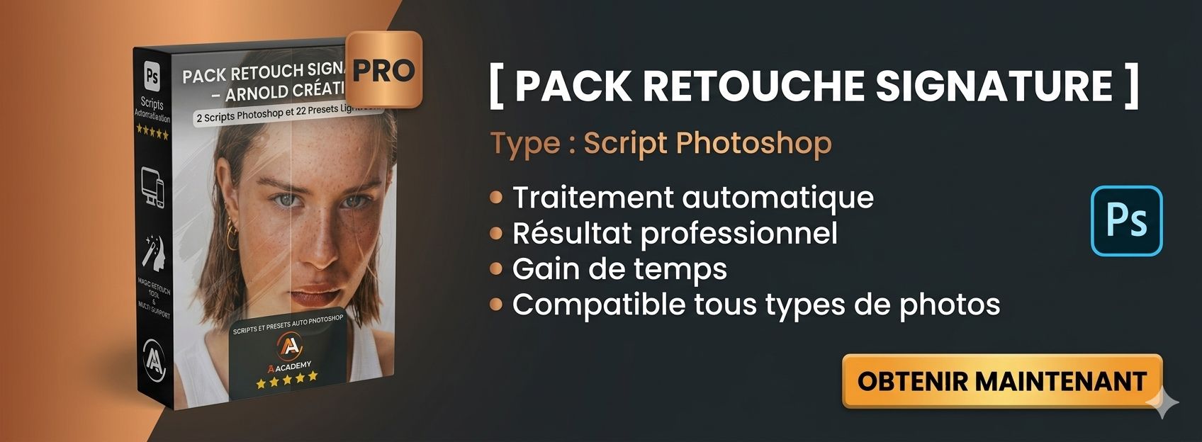 PACK RETOUCHE SIGNATURE –  ARNOLD PRO