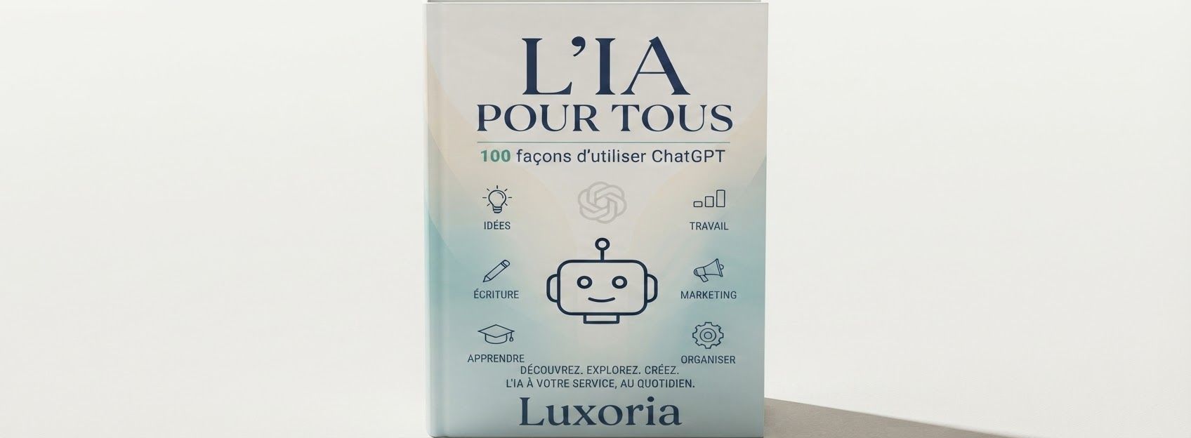 L'IA pour tous , 100 façon d'utiliser chatgpt