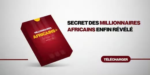 Le Kit Secret des Millionnaires Africains Enfin Révélé