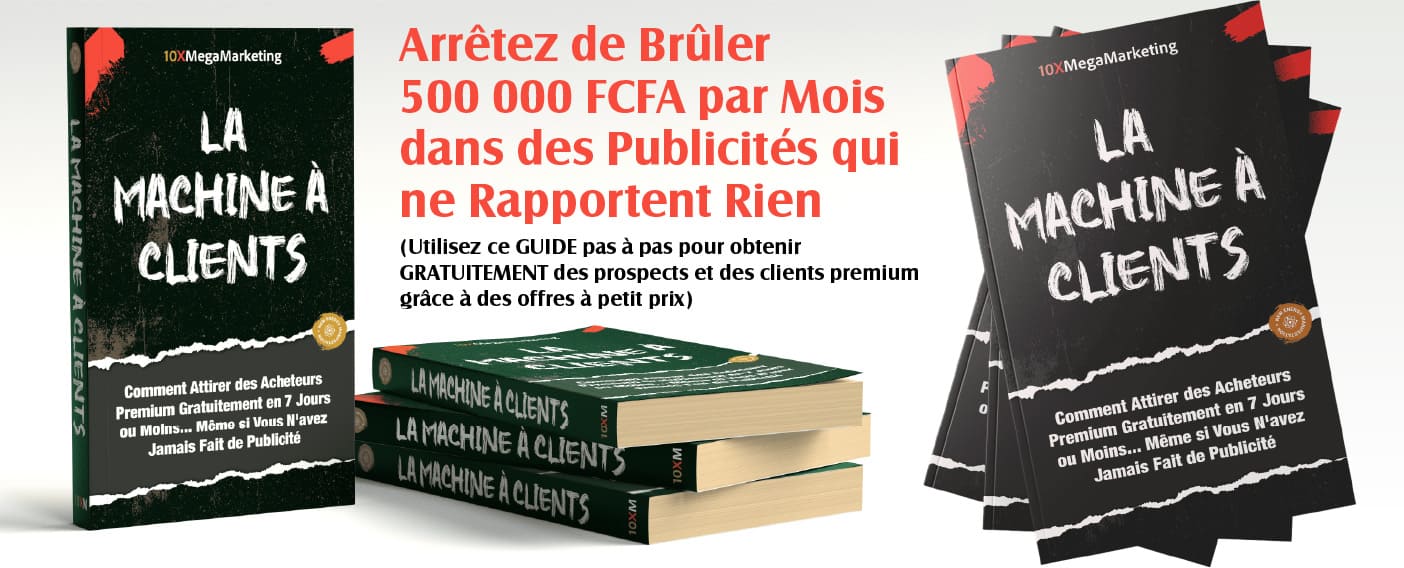 La Machine à Clients : Comment Attirer Gratuitement des Acheteurs Premium en 7 Jours ou Moins