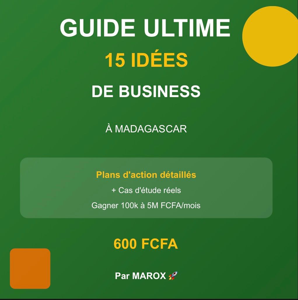 Guide ultime : 15 idées de business à Madagascar (Plans d'action détaillés + Cas réels)