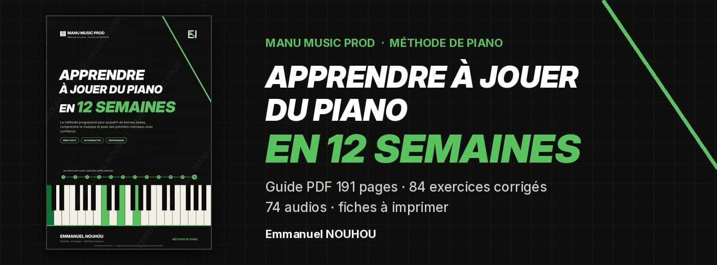 APPRENDRE À JOUER DU PIANO EN 12 SEMAINES — Méthode complète (PDF + 74 audios + fiches)