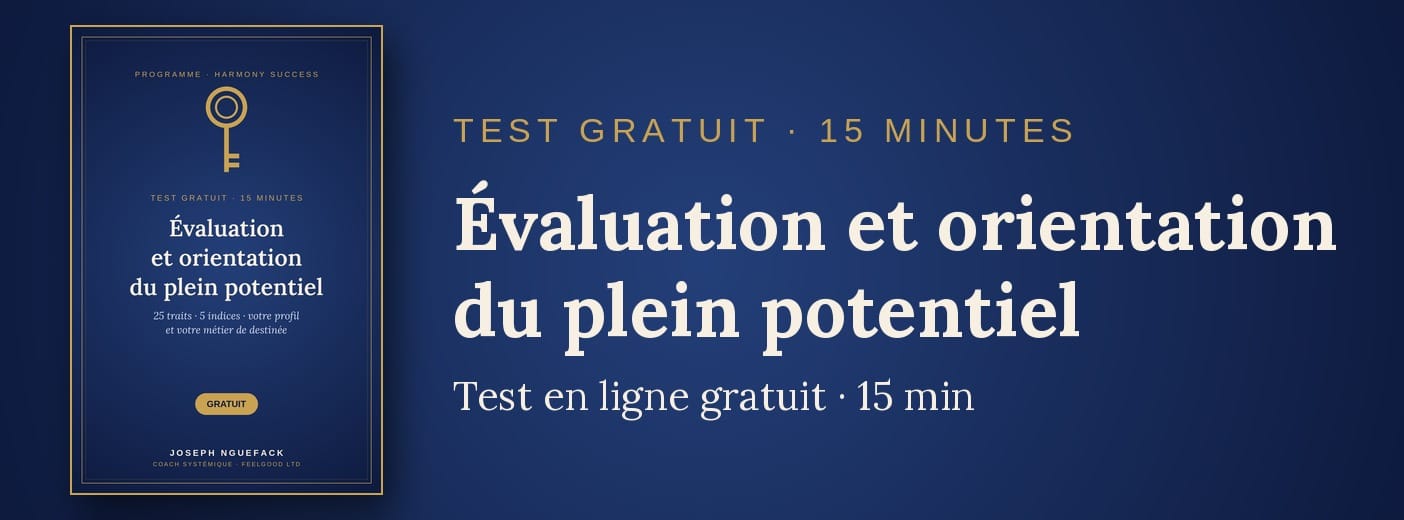 ÉVALUATION ET ORIENTATION DU PLEIN POTENTIEL · TEST GRATUIT