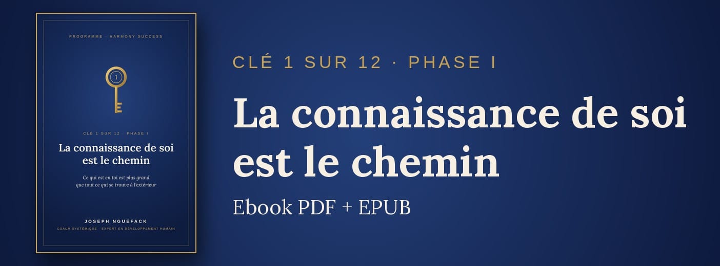 Clé 1 · La connaissance de soi est le chemin