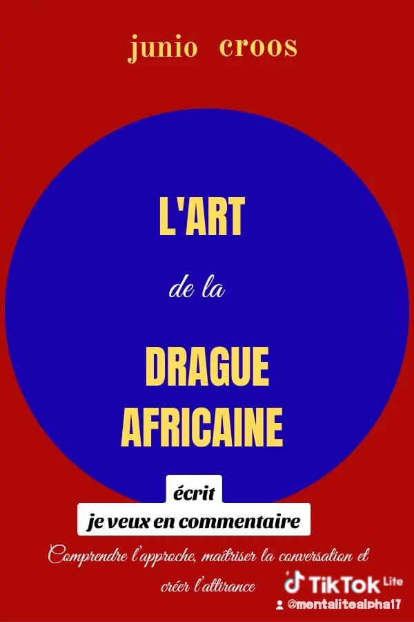 L'art de la drague africaine(junior croos)