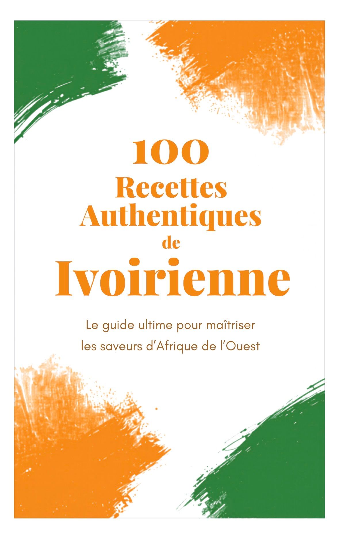 +100 Recettes cuisine Ivoirienne