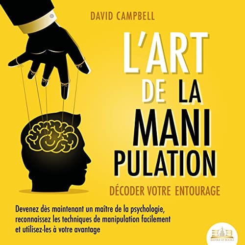 L’art de la manipulation