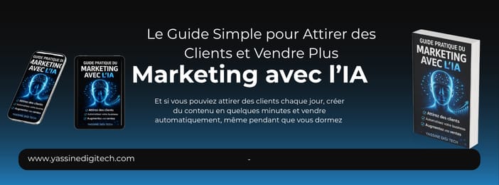 Marketing avec l’IA : Le Guide Simple pour Attirer des Clients et Vendre Plus