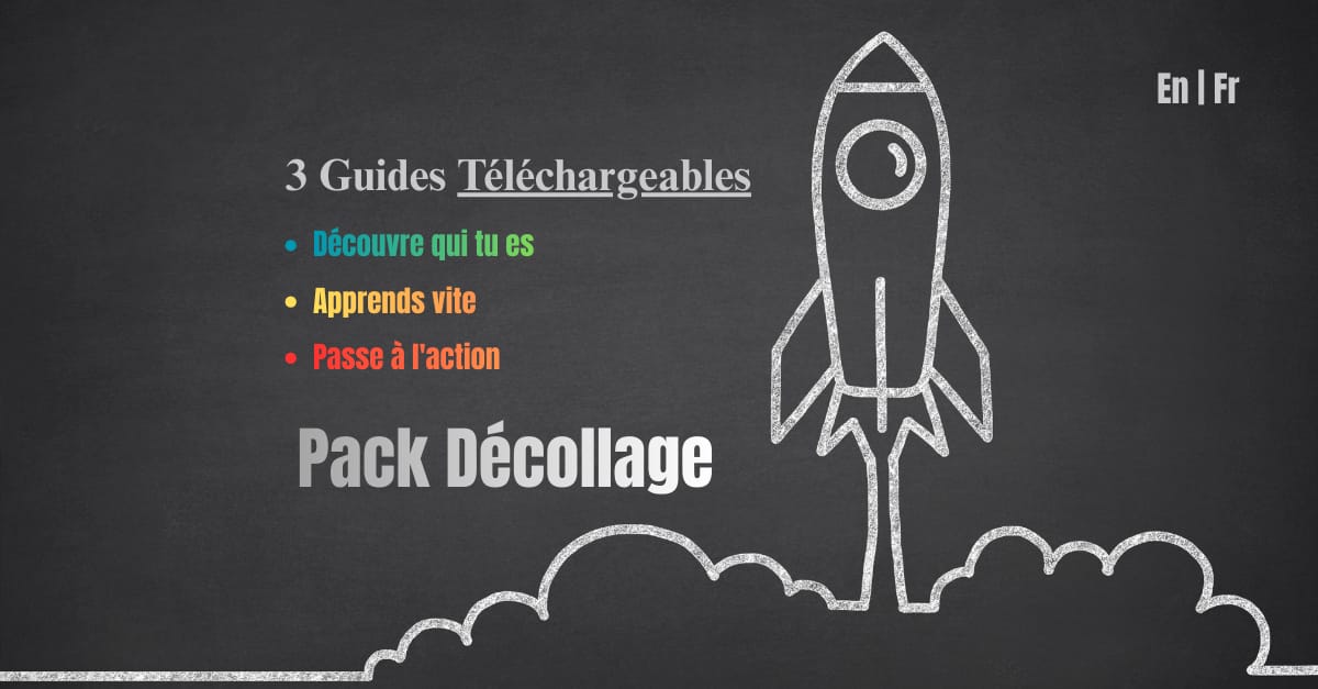 PACK DÉCOLLAGE — Sais qui tu es, apprends vite, passe à l'action