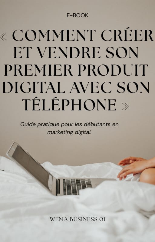 Comment créer et vendre son premier produit digital avec son téléphone