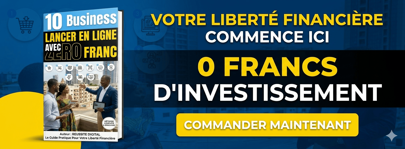 10 IDEES  DE BUSINESS A LANCER EN AFRIQUE AVEC ZERO FRANC