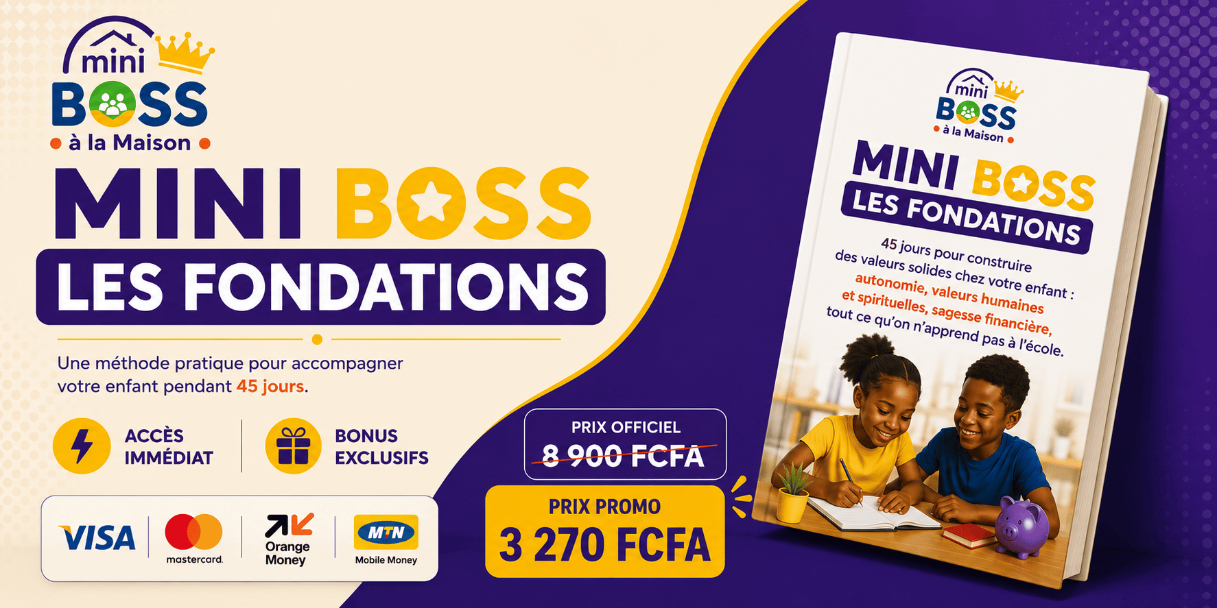 Mini Boss - Les Fondations : 45 jours pour bâtir un enfant de caractère. Dès ce soir.