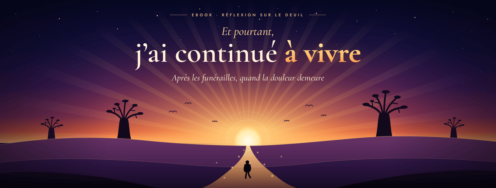 Et pourtant, j’ai continué à vivre.
