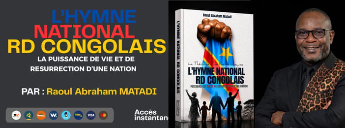 L'HYMNE NATIONAL RD CONGOLAIS : puissance de vie et de résurrection d'une nation