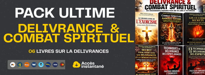 PACK ULTIME DELIVRANCE & COMBAT SPIRITUEL