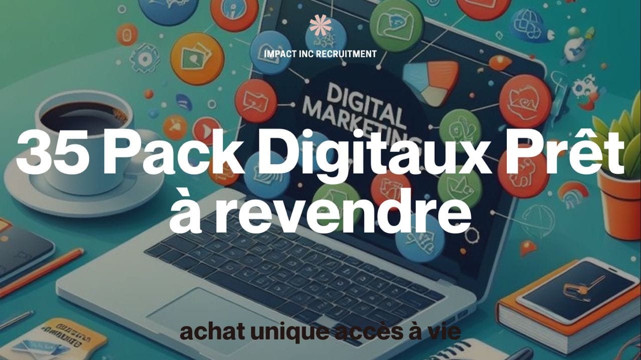 +35 PACK DIGITAUX ,Prêt à revendre
