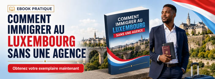 Immigrer au Luxembourg sans frais d'agence : Guide complet et gratuit