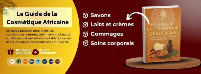 Guide de la Cosmétique Africaine - Plus de 50 formules pour créer tes propres savons et soins