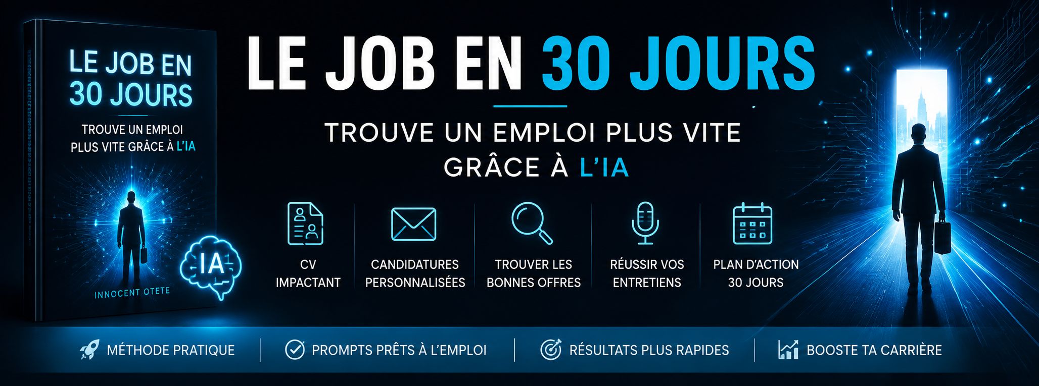 Le Job en 30 Jours : Trouve un Emploi Plus Vite Grâce à l’IA