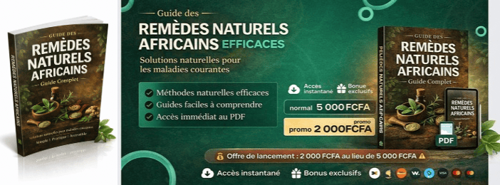 📕 Guide des Remèdes Naturels Africains Efficaces 🌿 Solutions naturelles pour les maladies courantes