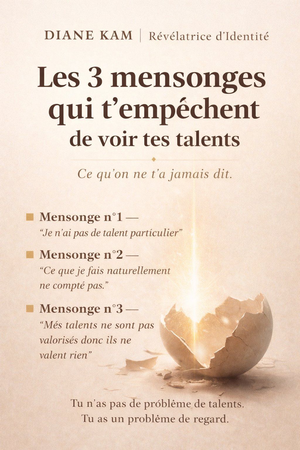Les 3 Mensonges qui t'empêchent de voir tes talents
