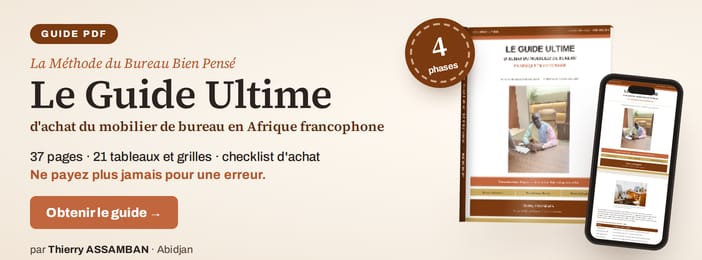Le Guide Ultime d'Achat du Mobilier de Bureau en Afrique Francophone
