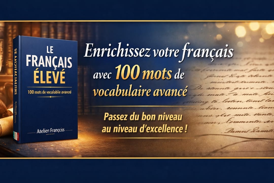 100 mots de vocabulaire avancé – Niveau C1