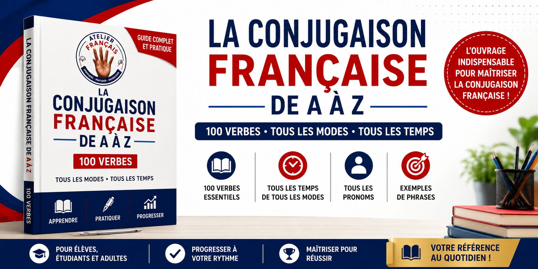 Les 100 Verbes de la Conjugaison Française