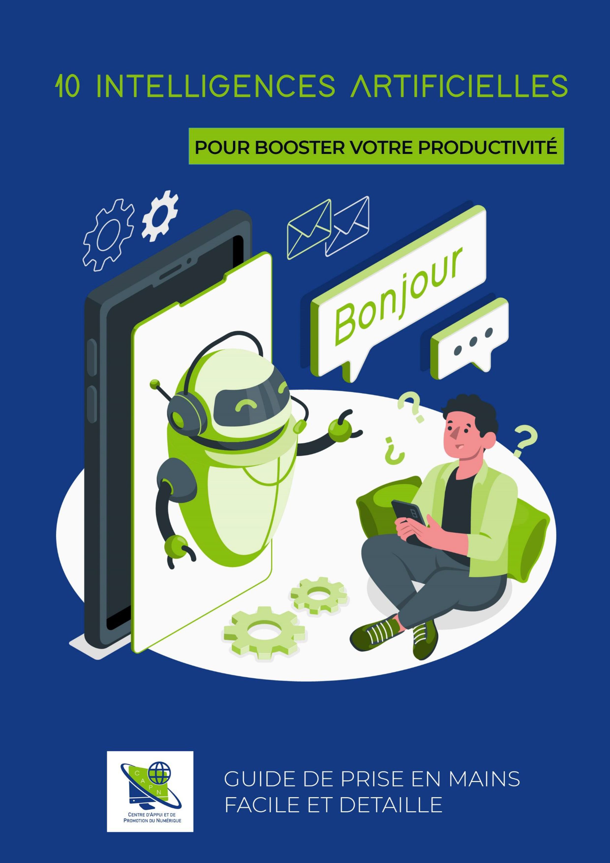 10 INTELLIGENCES ARTIFICIELLES POUR BOOSTER VOTRE PRODUCTIVITÉ