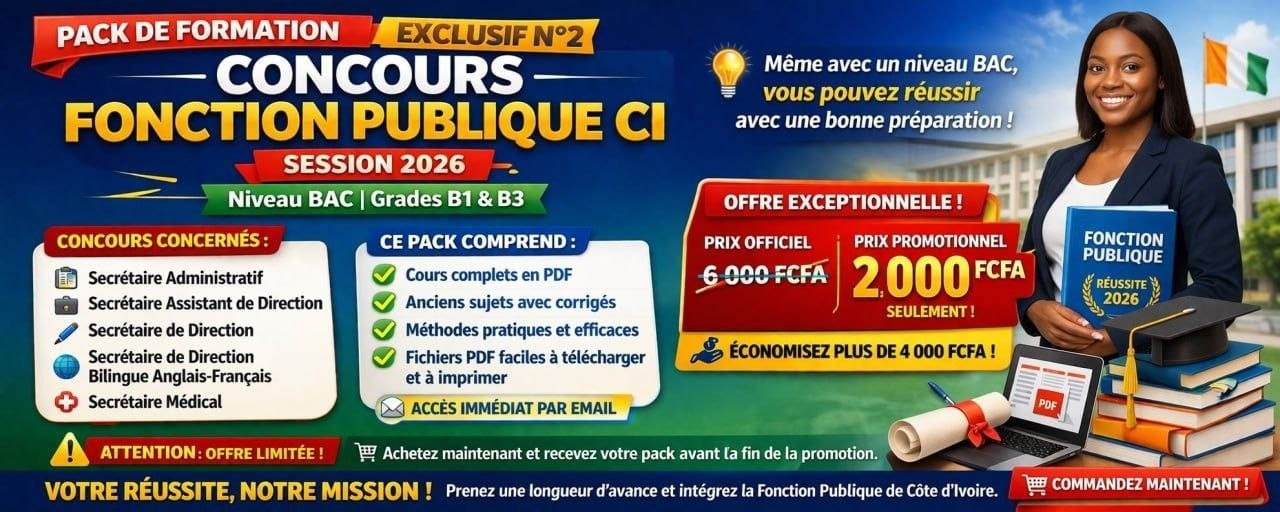 PACK DE FORMATION N°2 CONCOURS FONCTION PUBLIQUE CI – SESSION 2026  Niveau BAC | Grades B1 & B3
