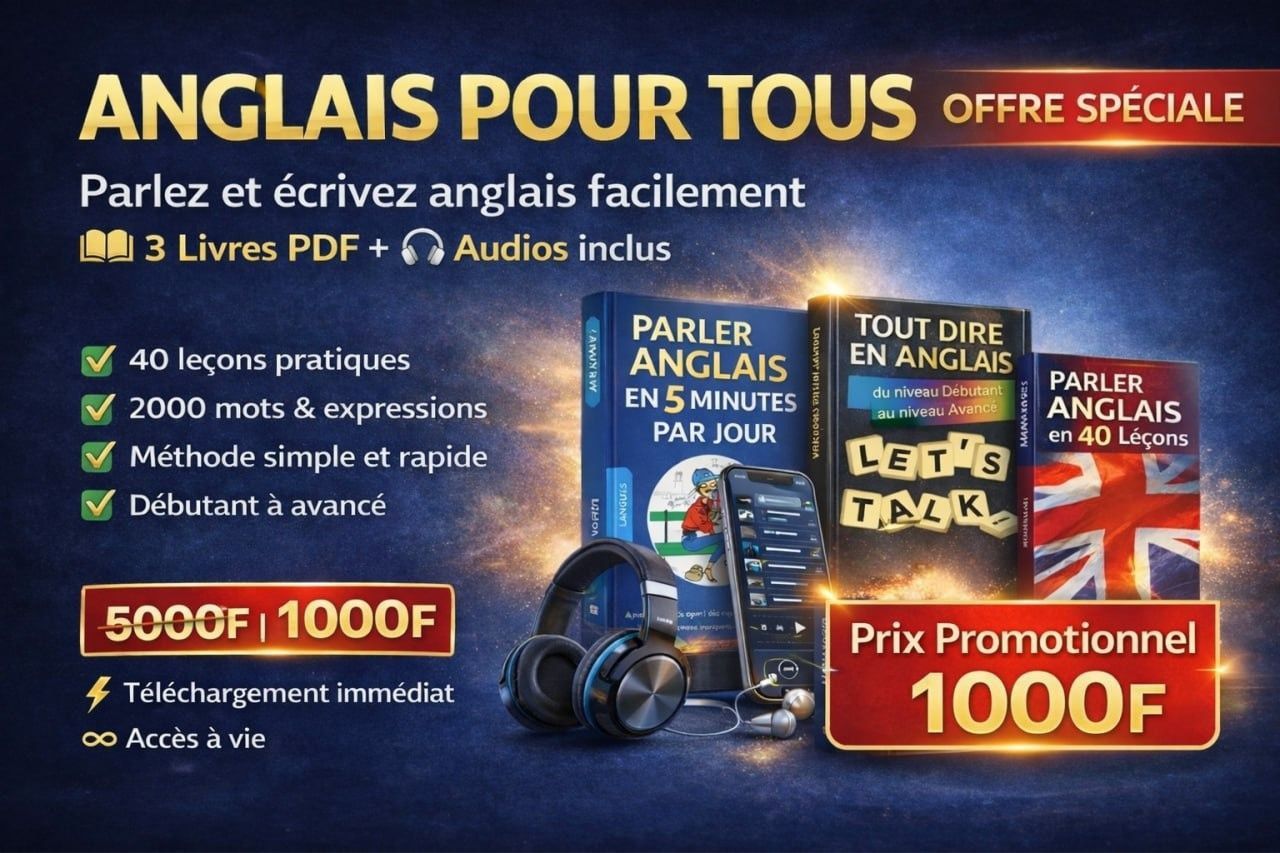 Anglais Pour Tous – Pack Complet (3 Livres + Audios pour Parler Anglais Facilement)