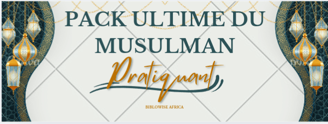🕌 Le Pack Ultime du Musulman Pratiquant