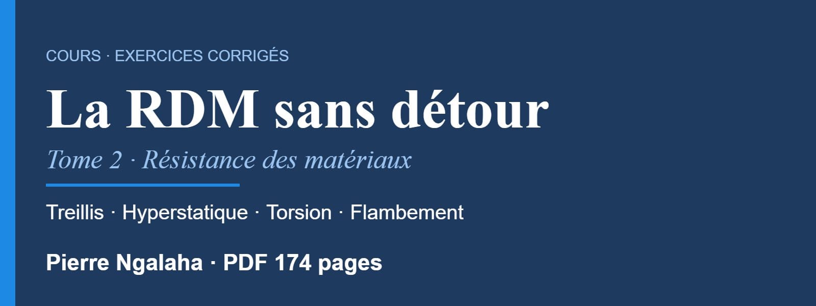 RDM sans détour – Tome 2 : Treillis, hyperstatique, torsion, flambement (PDF 174 pages)