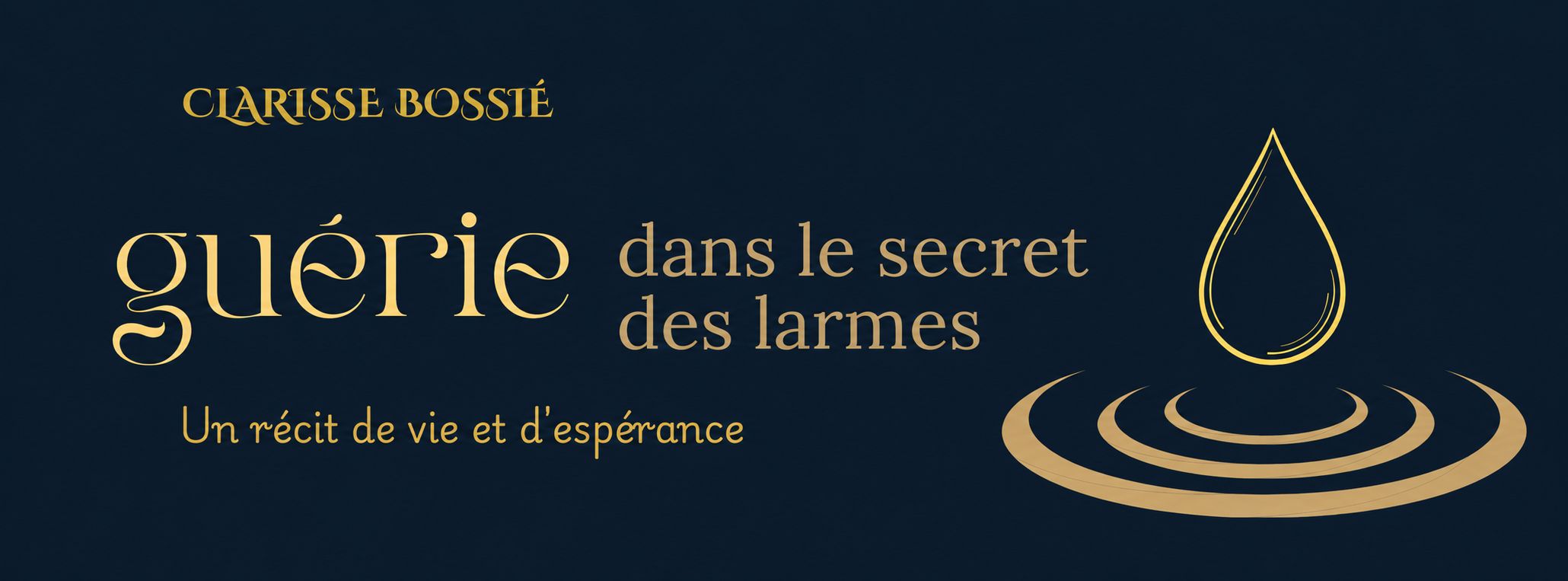 Guérie dans le secret des larmes