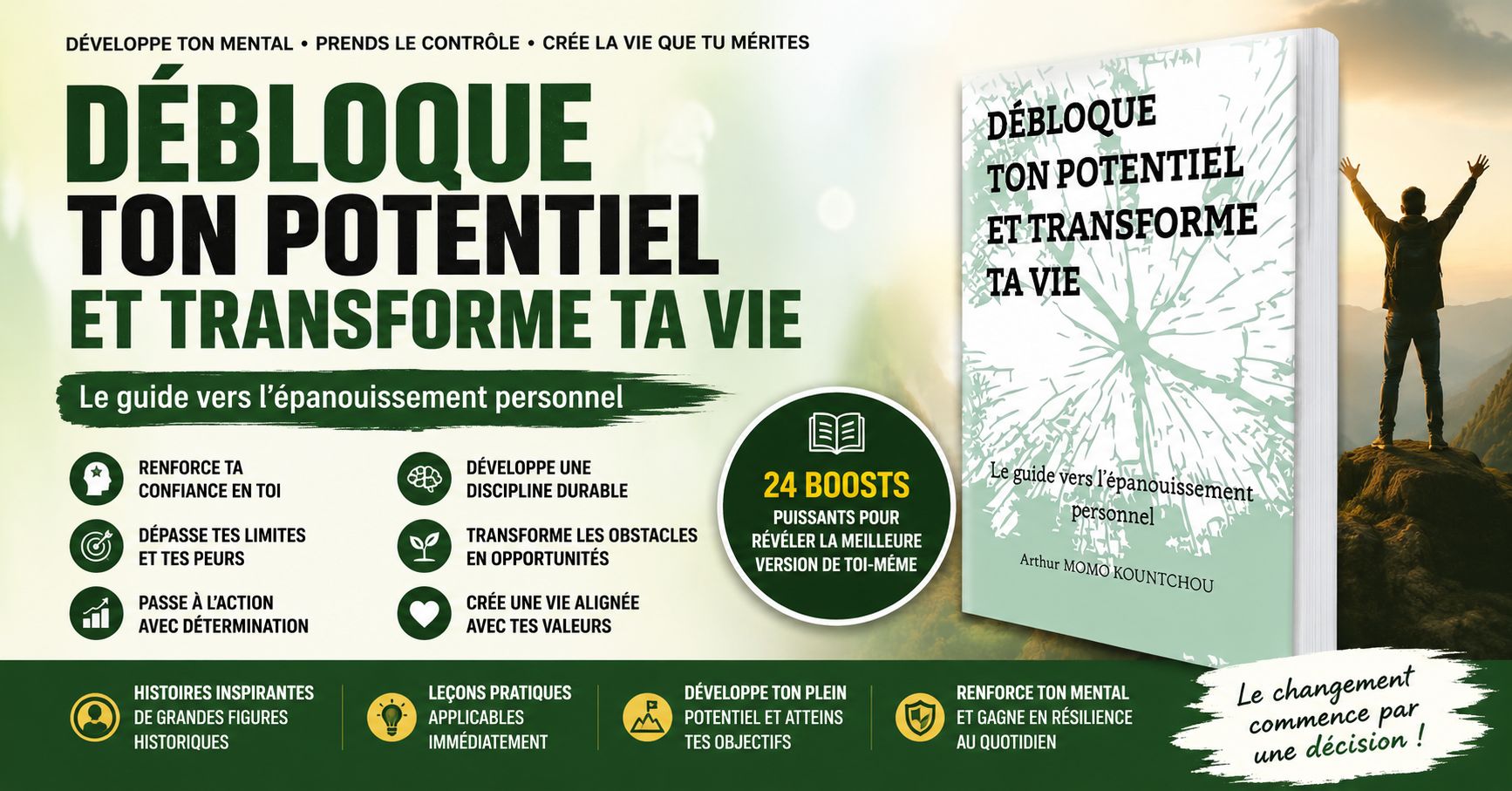 Débloque ton potentiel et transforme ta vie : le guide vers l'épanouissement personnel