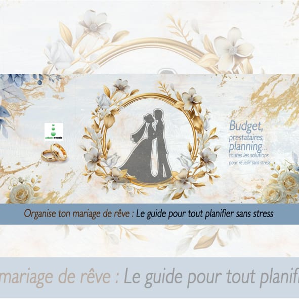 Le Guide Ultime pour Organiser Son Mariage