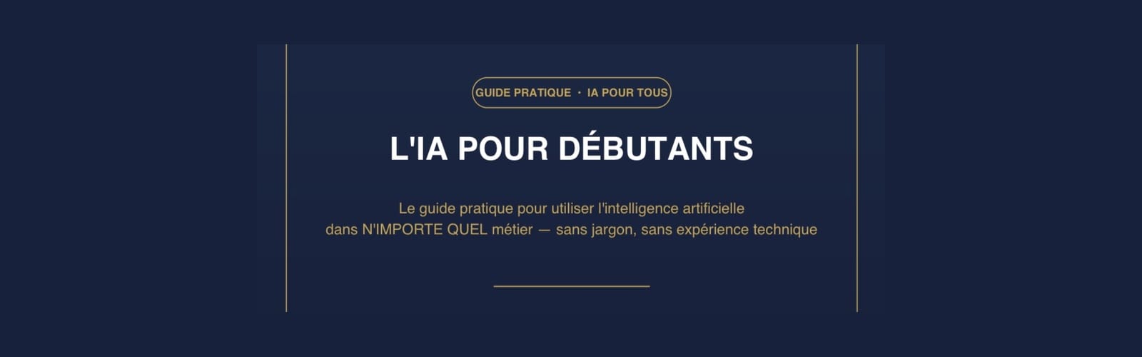 GUIDE IA DÉBUTANT